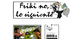 Desktop Screenshot of frikinolosiguiente.com